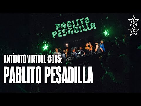 PABLITO PESADILLA 🇨🇱 | Antídoto Virtual #185 [ Reggaeton,Trap,Edm ] 2025 Madrid