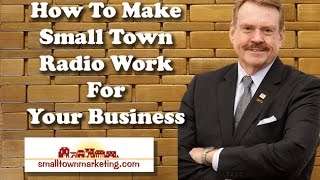 [Podcast] How to Make Small Town Radio Advertising Work For You