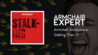 Armchair Anonymous: Stalking (Part 2) | Armchair Expert with Dax Shepard