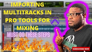 IMPORT CLIENTS MULTITRACKS IN PRO TOOLS FOR MIXING