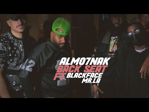 Almo7nak - Back Seat Ft. MR.LA & Blackface (Official Music Video)
