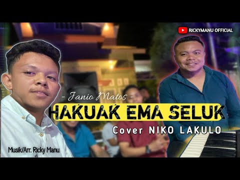 NIKO LAKULO | HAKUAK EMA SELUK | Lagu Tetun Timor Leste