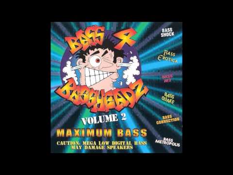 Bass 4 Bassheadz Volume 2 - Maximum Bass (Full Album)