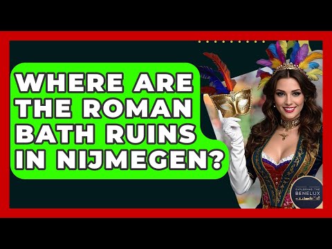 Where Are The Roman Bath Ruins In Nijmegen? - Exploring The Benelux