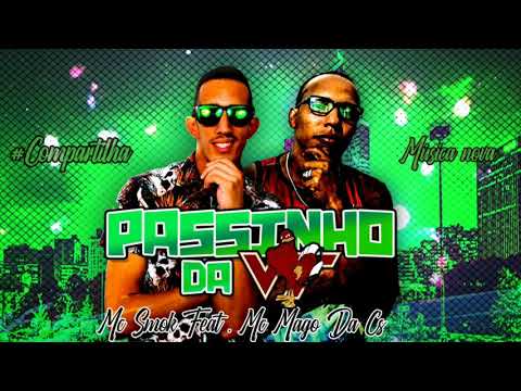 MC SMOK FEAT. MC MAGO DA CS - PASSINHO DA V.T - DJ CHAPA