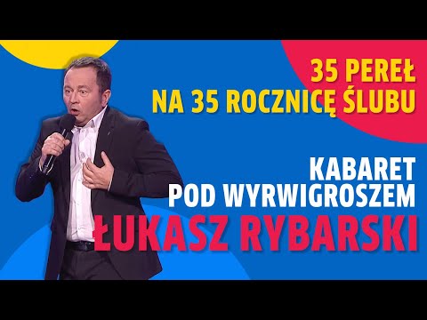 35 PEREŁ na 35 rocznicę ślubu I Łukasz Rybarski, Kabaret pod Wyrwigroszem