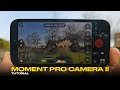 Moment Pro Camera II - Tutorial