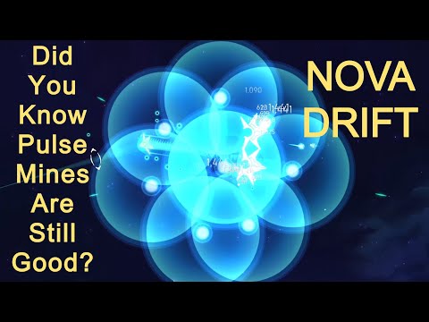 Nova Drift - Did You Know Pulse Mines Are Still Good?