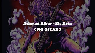 Download lagu Achmad Albar - Bis Kota(NO GITAR) Vocal Chord Lyric mp3
