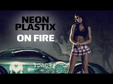 Neon Plastix - On fire
