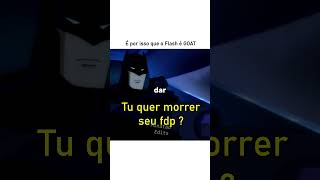 Flash é GOAT #dccomics #flash #memes #batman