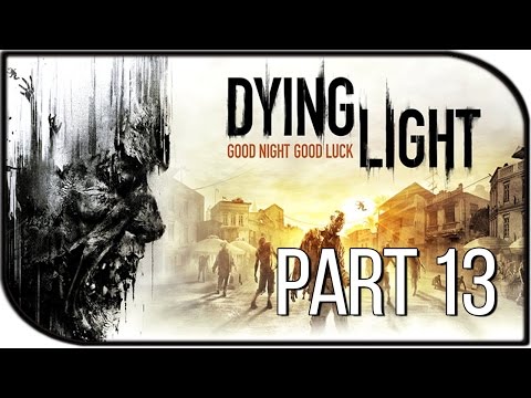 Dying Light Gameplay Walkthrough Part 13 - "POLICE RIFLE/OUR FIRST GUN!"
