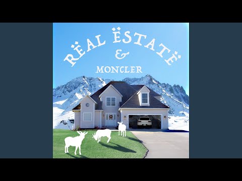 real estate & moncler