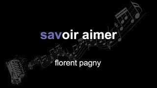 florent pagny | savoir aimer | lyrics | paroles | letra |