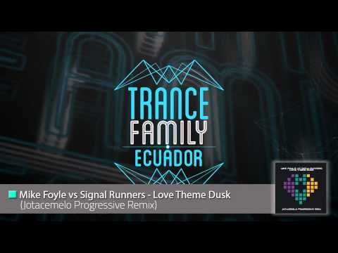 Mike Foyle vs.  Signal runners - Love Theme Dusk (Jotacemelo Progressive Remix)