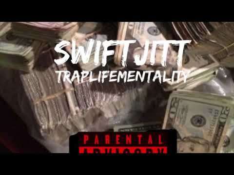 SwiftJitt - TRAPLIFEMENTALITY
