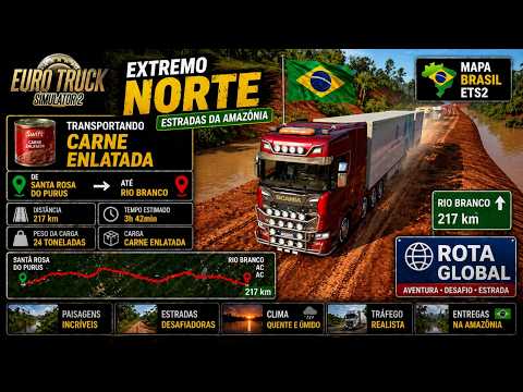 EXTREMO NORTE - Transportando CARNE ENLATADA de SANTA ROSA DO PURUS até RIO BRANCO (217km) - ETS2