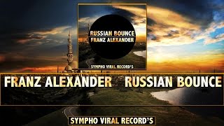 Franz Alexander -Russian Bounce (Original Mix)