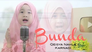 Download lagu BUNDA (Cover) - QEISYA NAHLA KARNADI mp3 Download lagu BUNDA (Cover) - QEISYA NAHLA KARNADI mp3