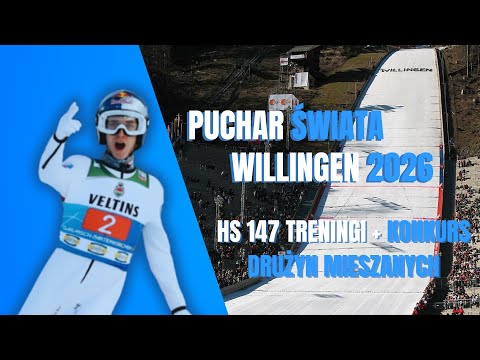 Puchar Świata w skokach narciarskich 2025/2026 - Willingen treningi + konkurs drużyn mieszanych