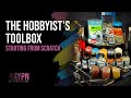 The Ultimate Guide to Hobby Essentials | Starting from scratch