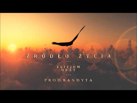 ELIZJUM - ŹRÓDŁO ŻYCIA (PROD. BANDYTA)