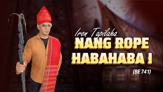 Download lagu Iron Tapilaha - NANG ROPE HABAHABA I ROHANI BATAK  mp3