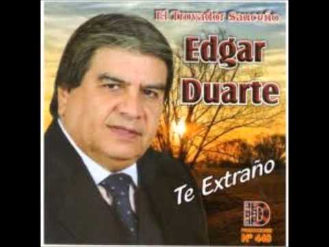 EDGAR DUARTE TE EXTRAÑO
