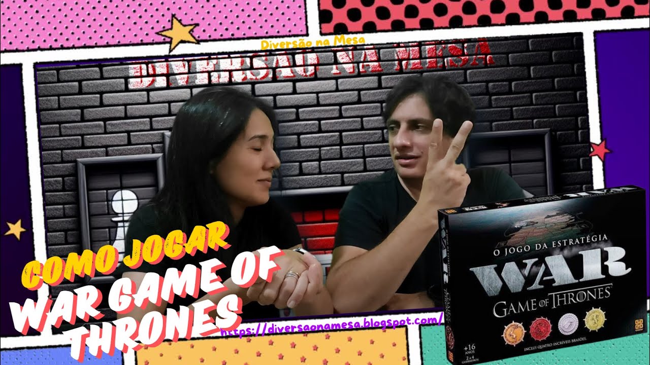 War - Game of Thrones - Como Jogar - Explicação completa, passo a passo - Grow