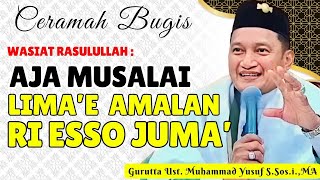 Download lagu CERAMAH BUGIS TERBARU || LIMAE AMALAN RI ESSO JUMA' || GURUTTA UST.MUHAMMAD YUSUF S.SOS.I.,MA mp3