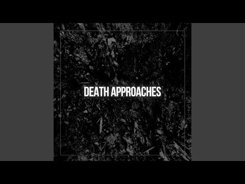 Death Approaches (Epic Version)
