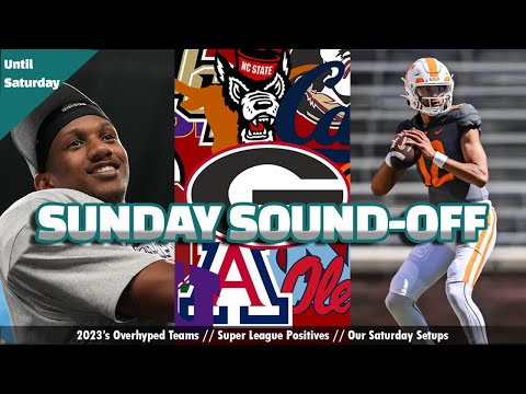 CFB Sunday Sound-Off: A Super League's value | Overvalued teams | Saturday Setup