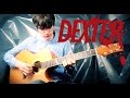 Dexter Blood Theme Fingerstyle Guitar Cover
