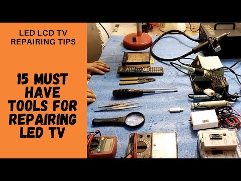 15 MUST HAVE TOOLS FOR REPAIRING LED LCD TV