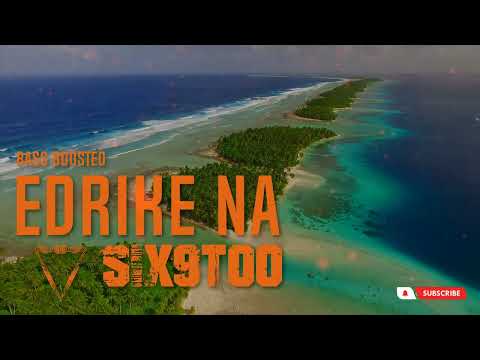 Edrike Na | SIX9TOO CREW (bass boosted) #micronesianmusic  #melanesianmusic #polynesianmusic