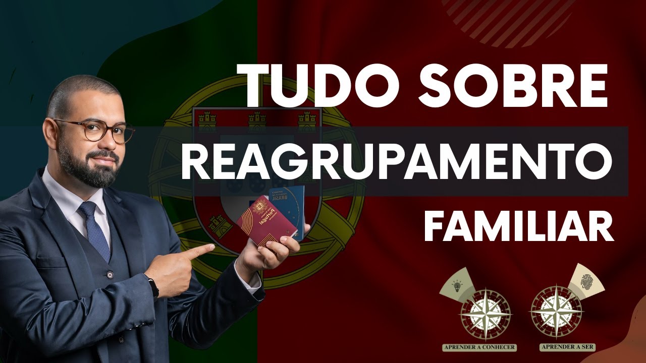 REAGRUPAMENTO FAMILIAR EM PORTUGAL - GUIA DEFINITIVO 2025