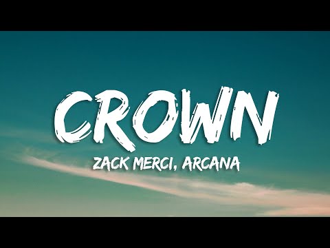 Zack Merci, Arcana - Crown (Lyrics) [7clouds Release]