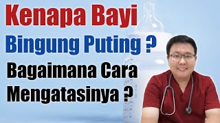 BAYI BINGUNG PUTING - ENSIKLOPEDIA DOKTER