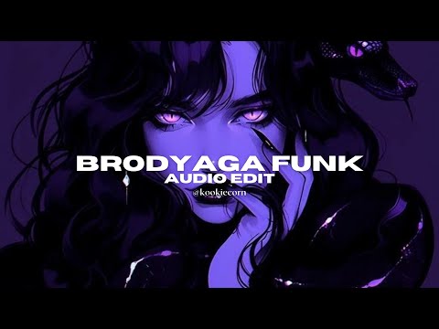 brodyaga funk - eternxlkz [edit audio]