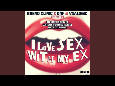 I Love Sex With My Ex (DJ Inox Future Remix)