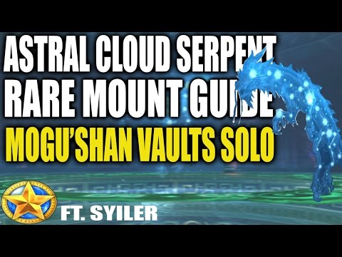 Astral Cloud Serpent Rare Mount Guide - Mogu'shan Vaults Solo Guide Ft. Syiler
