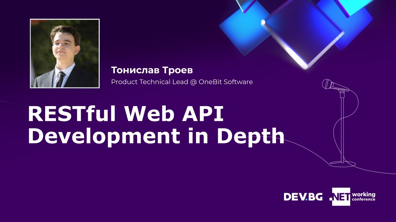 RESTful Web API Development in Depth | Тонислав Троев