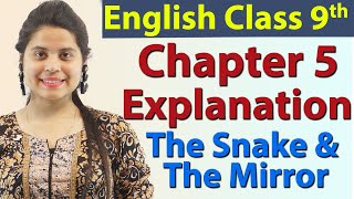 The Snake & The Mirror (हिन्दी में) - Class 9 English | Beehive Chapter 5 Explanation
