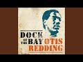 [Sittin' On] The Dock of the Bay