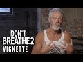 DON'T BREATHE 2 Vignette - Step Deeper Into The Darkness