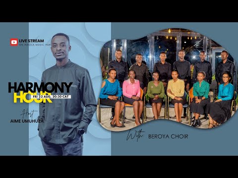 HARMONY HOUR  with Beroya Choir -  HOST: AimeU.  #52thLiveSession
