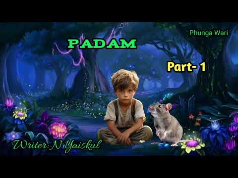 PADAM ( Part- 1 ) Phunga Wari  || Manipuri Story 