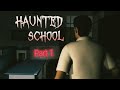 Part 1 HAUNTED SCHOOL L Scary Story In Hindi Horror Story Horror Haunted School Horrorstories