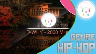 D-WHY - 2000 Miles [Hip-Hop]