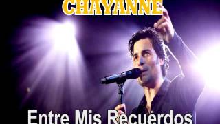 CHAYANNE &quot;Entre Mis Recuerdos&quot;